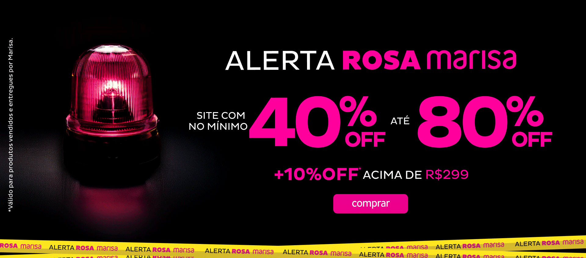 Alerta Rosa Site Todo com Mínimo 50 OFF até 80 OFF + 10 OFF acima R$ 299,99