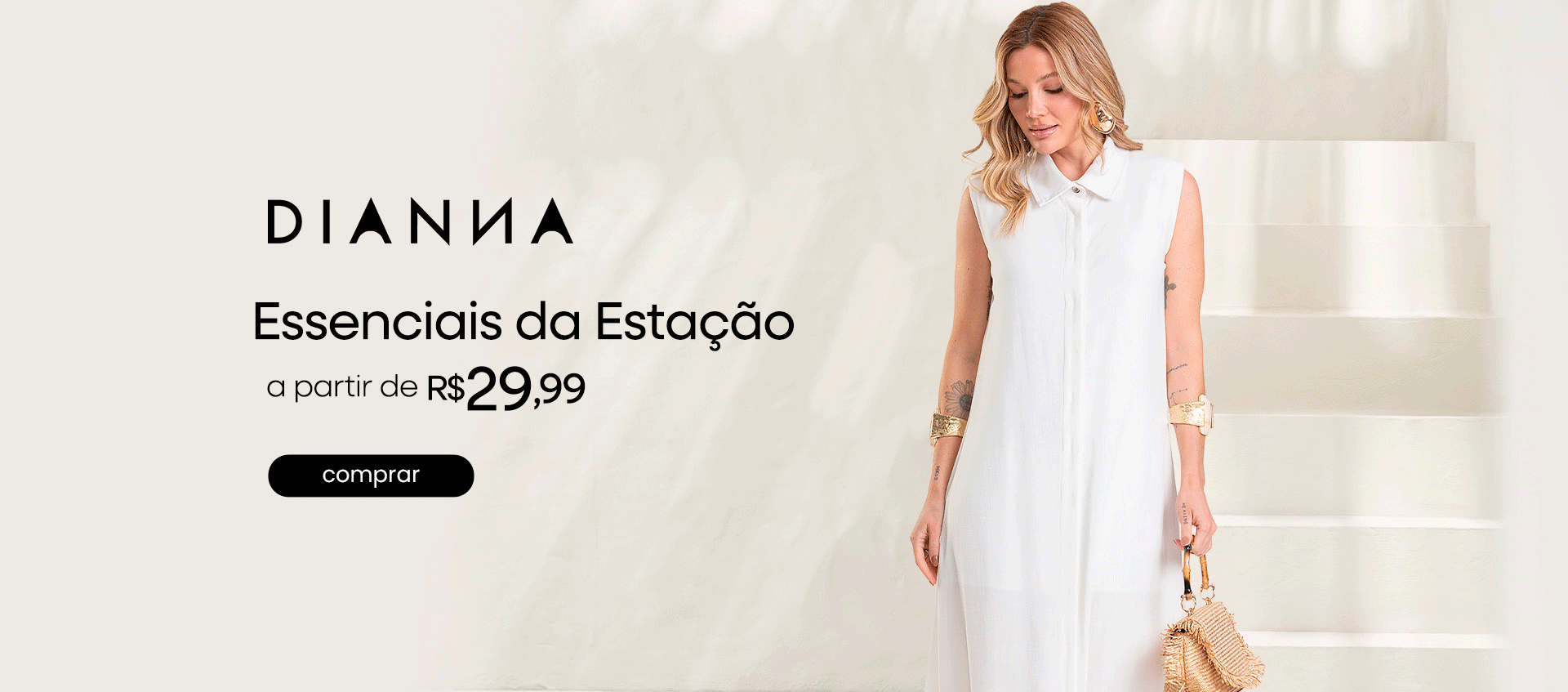 Especial Dianna a partir de R$29,99 Especial Dianna a partir de R$29,99