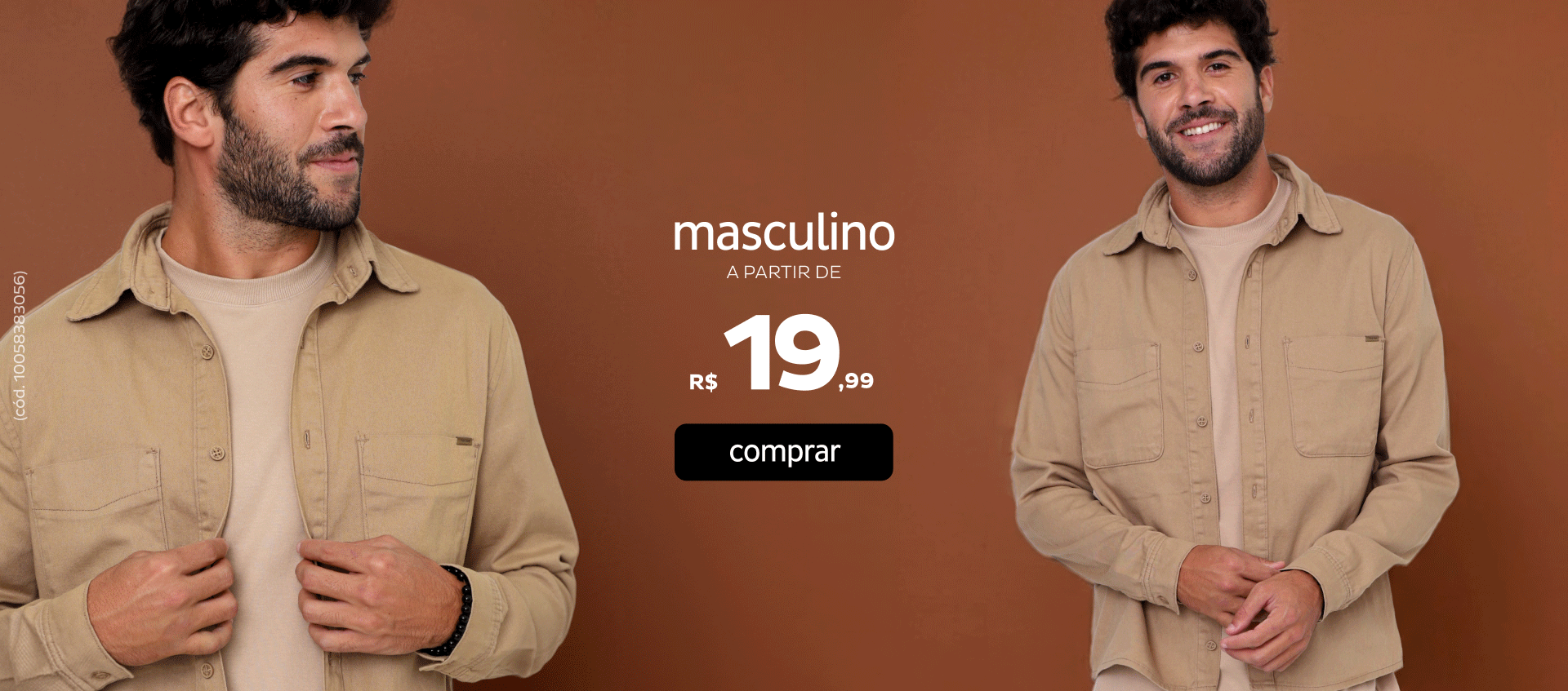 Masculino Inverno a partir de R$19,99 Masculino Inverno a partir de R$19,99